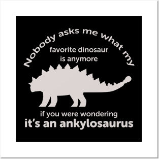 Ankylosaurus grown up favorite dinosaur Posters and Art